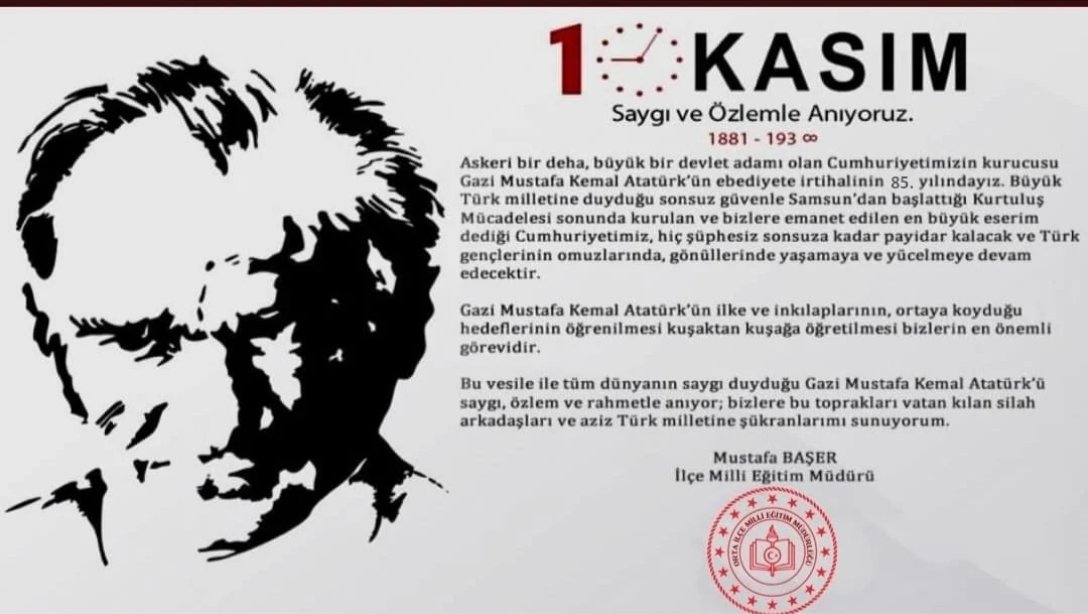 İlçe Milli Eğitim Müdürü Sn Mustafa BAŞER'in 10 Kasım Atatürk'ü Anma Mesajında 